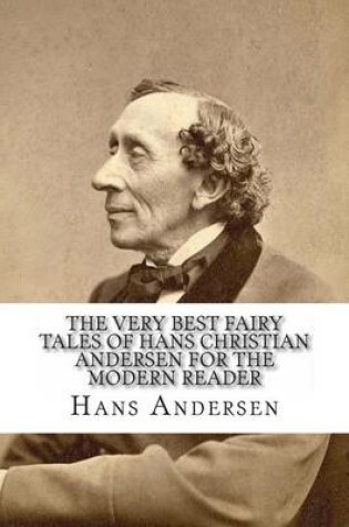 Cover of The Very Best Fairy Tales of Hans Christian Andersen for the Modern Reader