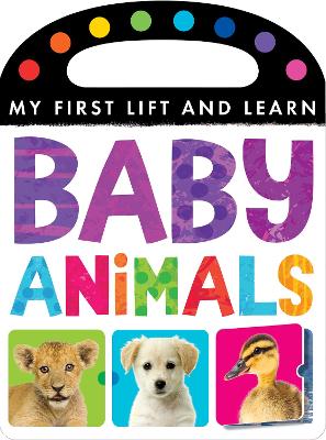 Book cover for My First Lift and Learn: Baby Animals