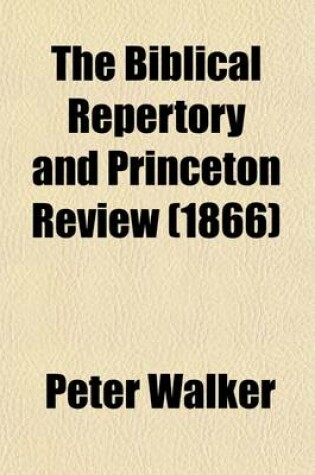 Cover of The Biblical Repertory and Princeton Review Volume 38