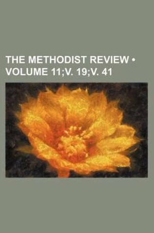 Cover of The Methodist Review (Volume 11;v. 19;v. 41)