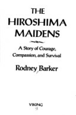 Cover of The Hiroshima Maidens