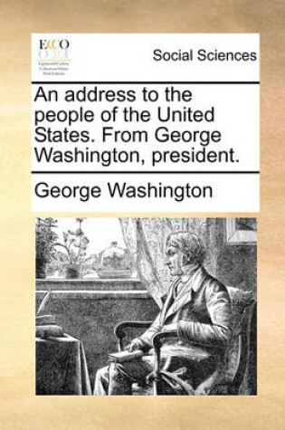 Cover of An Address to the People of the United States. from George Washington, President.