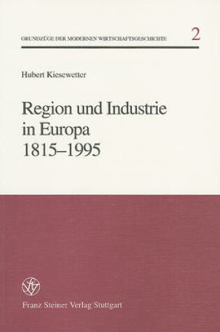 Cover of Region Und Industrie in Europa 1815-1995