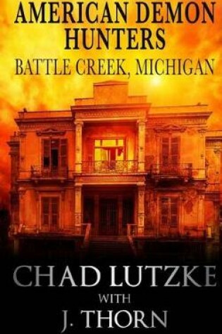 Cover of American Demon Hunters - Battle Creek, Michigan