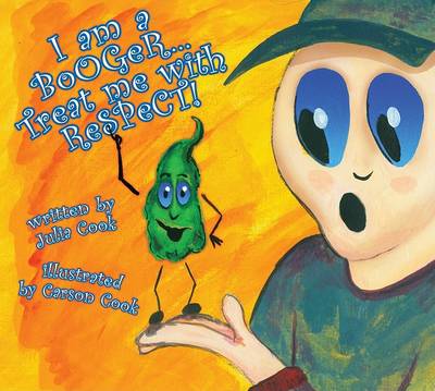 Book cover for I Am a Booger... Treat Me with Respect!
