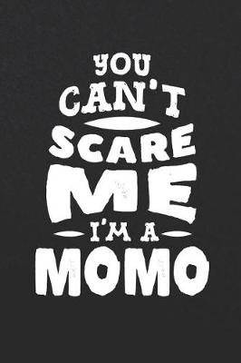 Book cover for You Can't Scare Me I'm A Momo