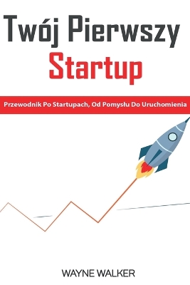 Book cover for Twój Pierwszy Startup