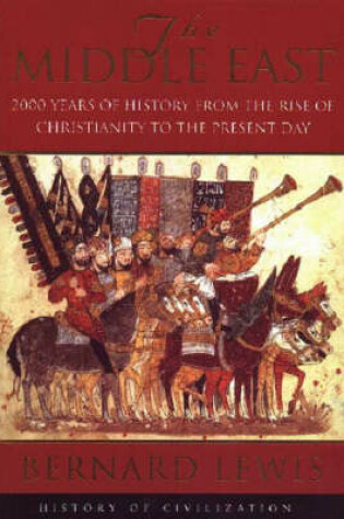 Cover of The Middle East: 2000 Years Of History From The Birth Of Christia