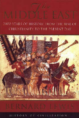 Book cover for The Middle East: 2000 Years Of History From The Birth Of Christia