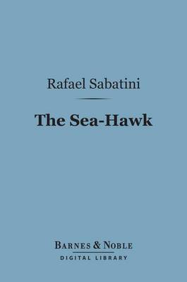 Book cover for The Sea-Hawk (Barnes & Noble Digital Library)