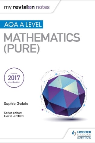 Cover of My Revision Notes: AQA A Level Maths (Pure)