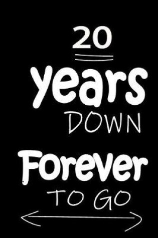 Cover of 20 Years Down Forever to Go