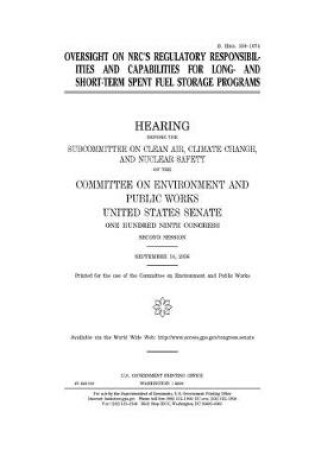 Cover of Oversight on NRC's regulatory responsibilities and capabilities for long- and short-term spent fuel storage programs