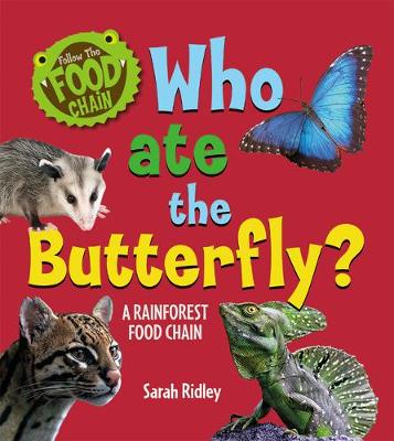 Cover of Who Ate the Butterfly? a Rainforest Food Chain