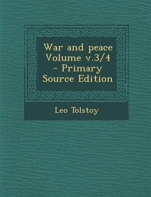 Book cover for War and Peace Volume V.3/4 - Primary Source Edition