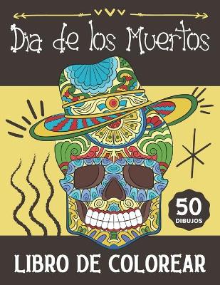 Book cover for Libro de Colorear Dia de Los Muertos