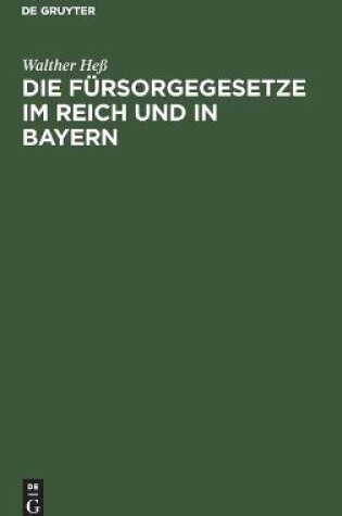 Cover of Die F�rsorgegesetze Im Reich Und in Bayern