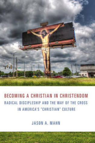 Cover of Becoming a Christian in Christendom