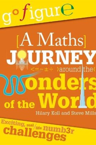 Cover of Go Figure: A Maths Journey Around the Wonders of the World