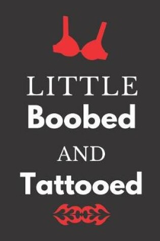 Cover of Little Boobed and Tattooed