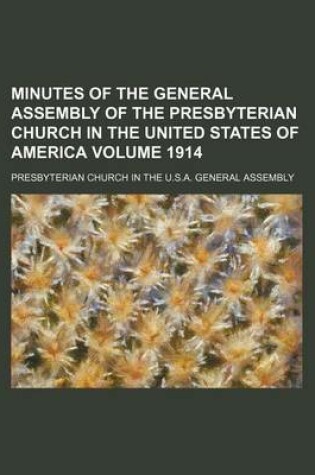 Cover of Minutes of the General Assembly of the Presbyterian Church in the United States of America Volume 1914