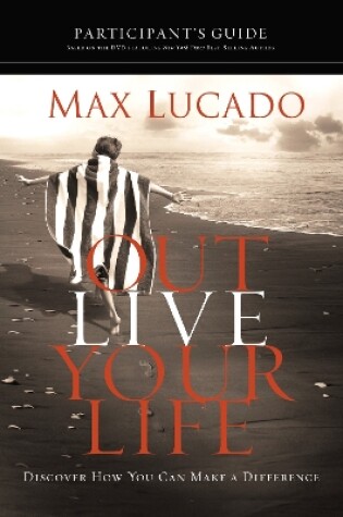 Cover of Outlive Your Life Participant's Guide