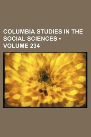 Cover of Columbia Studies in the Social Sciences (Volume 234)