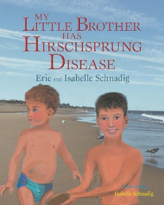 Book cover for My Little Brother Has Hirschsprung Disease