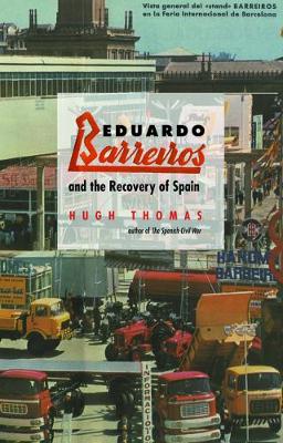 Book cover for Eduardo Barreiros and the Recovery of Spain