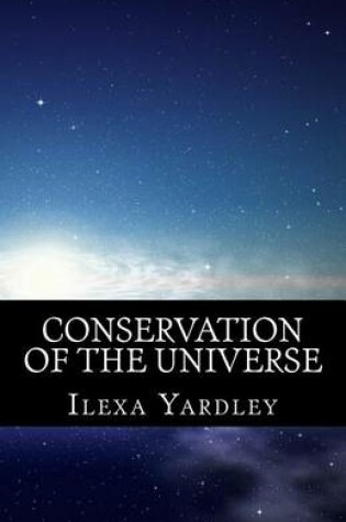 Cover of Conservation of the Universe