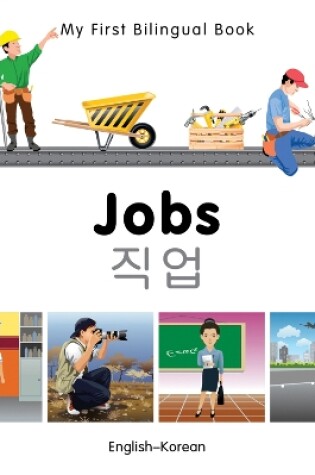 Cover of My First Bilingual Book -  Jobs (English-Korean)