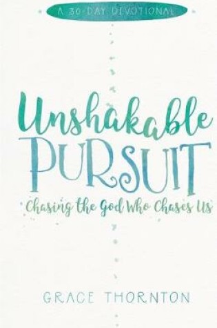 Cover of Unshakable Pursuit