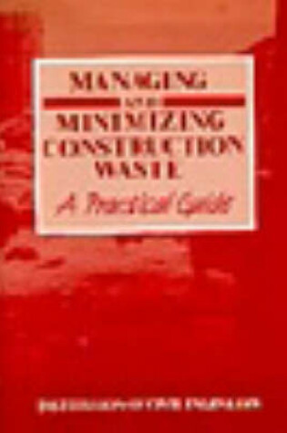 Cover of Managing and Minimizing Construction Waste