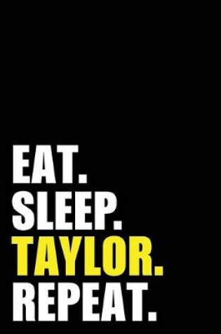 Cover of Eat Sleep Taylor Repeat