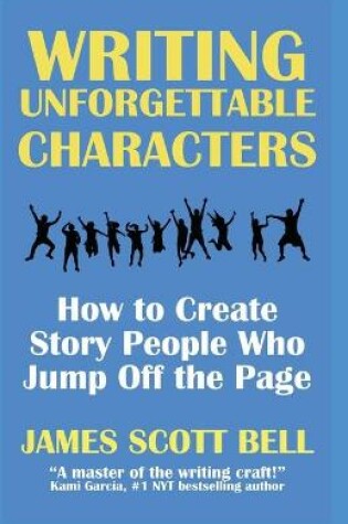 Cover of Writing Unforgettable Characters