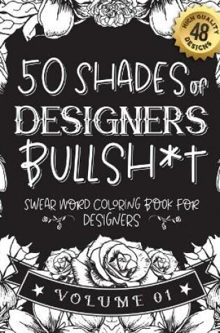 Cover of 50 Shades of designers Bullsh*t