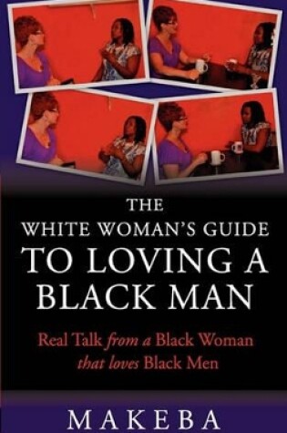 Cover of The White Womans Guide to Loving a Black Man