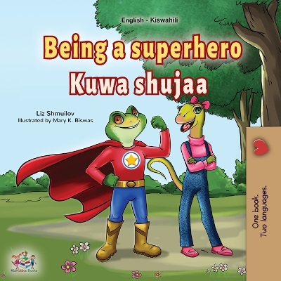 Book cover for Being a Superhero (English Swahili Bilingual Children's Book)