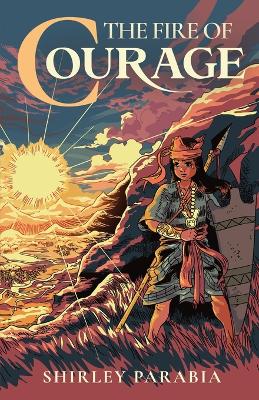 Book cover for The Fire of Courage (The Special Philippine Edition)