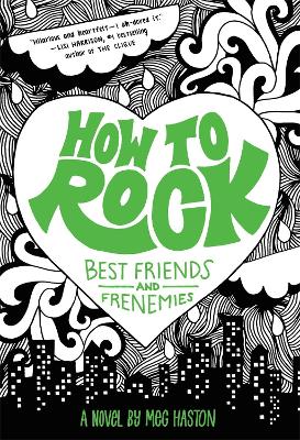 Book cover for How to Rock Best Friends and Frenemies