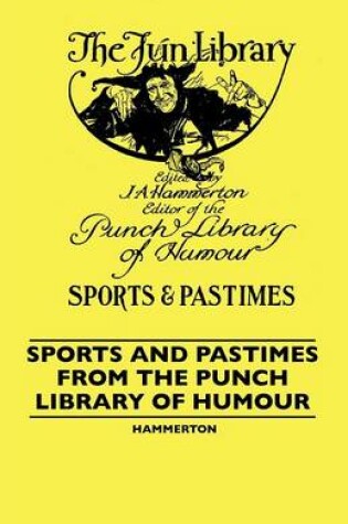 Cover of Sports And Pastimes From The Punch Library Of Humour