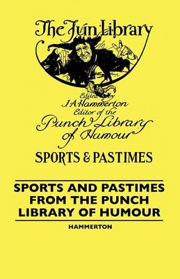 Book cover for Sports And Pastimes From The Punch Library Of Humour