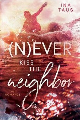 Cover of (N)ever kiss the neighbor