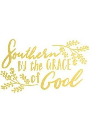 Cover of Southern by the Grace of God