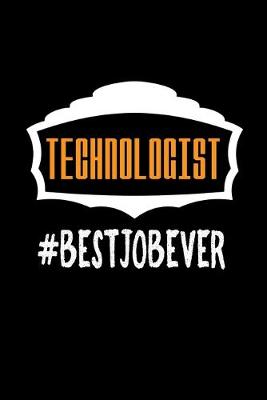 Book cover for Technologist #bestjobever