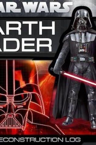Cover of Darth Vader: A 3-D Reconstruction Log