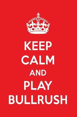 Book cover for Keep Calm and Play Bullrush