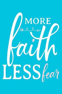 Book cover for More Faith Less Fear