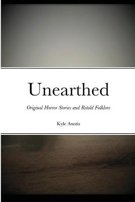 Book cover for Unearthed