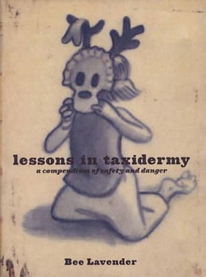 Cover of Lessons In Taxidermy